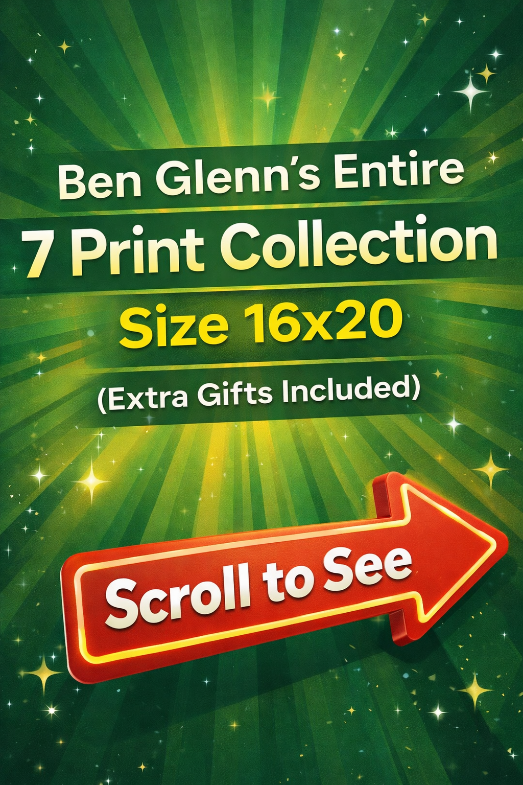 (Deal of the Month) GO BIG! Glenn’s Entire 16x20 Print Collection with *extra gifts included. (7 Beautiful Prints) * no AI