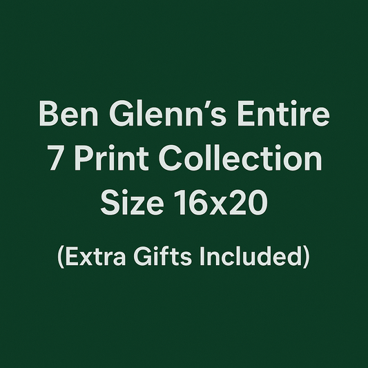 Best Deal! Ben Glenn’s Entire 16x20 Fine Art Print Collection with *extra gifts included. (7 Beautiful Prints) * no AI